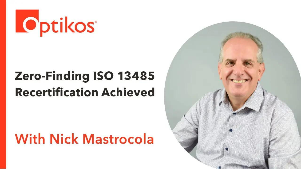 Featured image for “Optikos Achieves Zero-Finding <br>ISO 13485 Recertification: A Conversation with Nick Mastrocola, Quality Manager at Optikos”